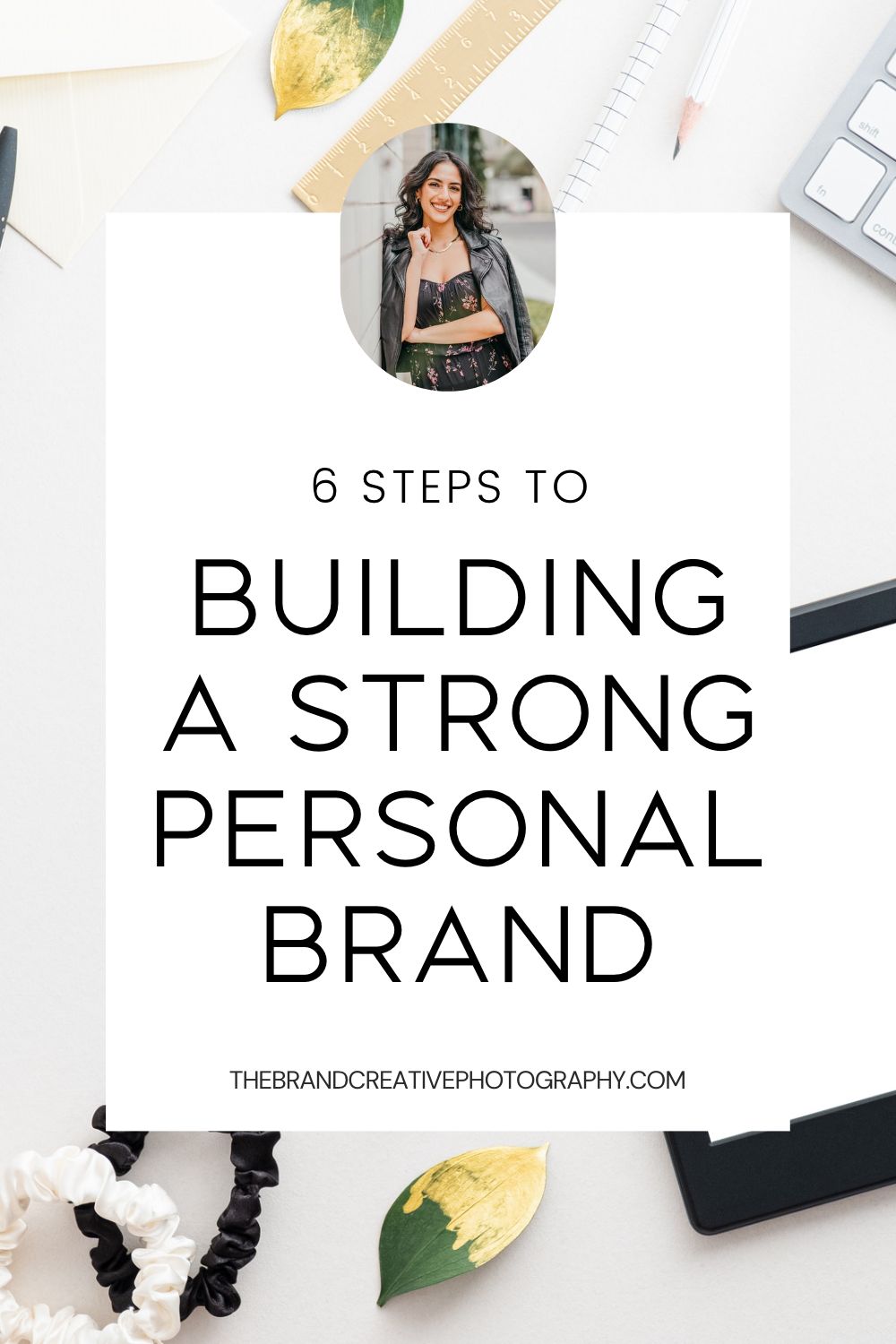 Building A Strong Personal Brand – A 6-Step Guide - Houston Brand ...